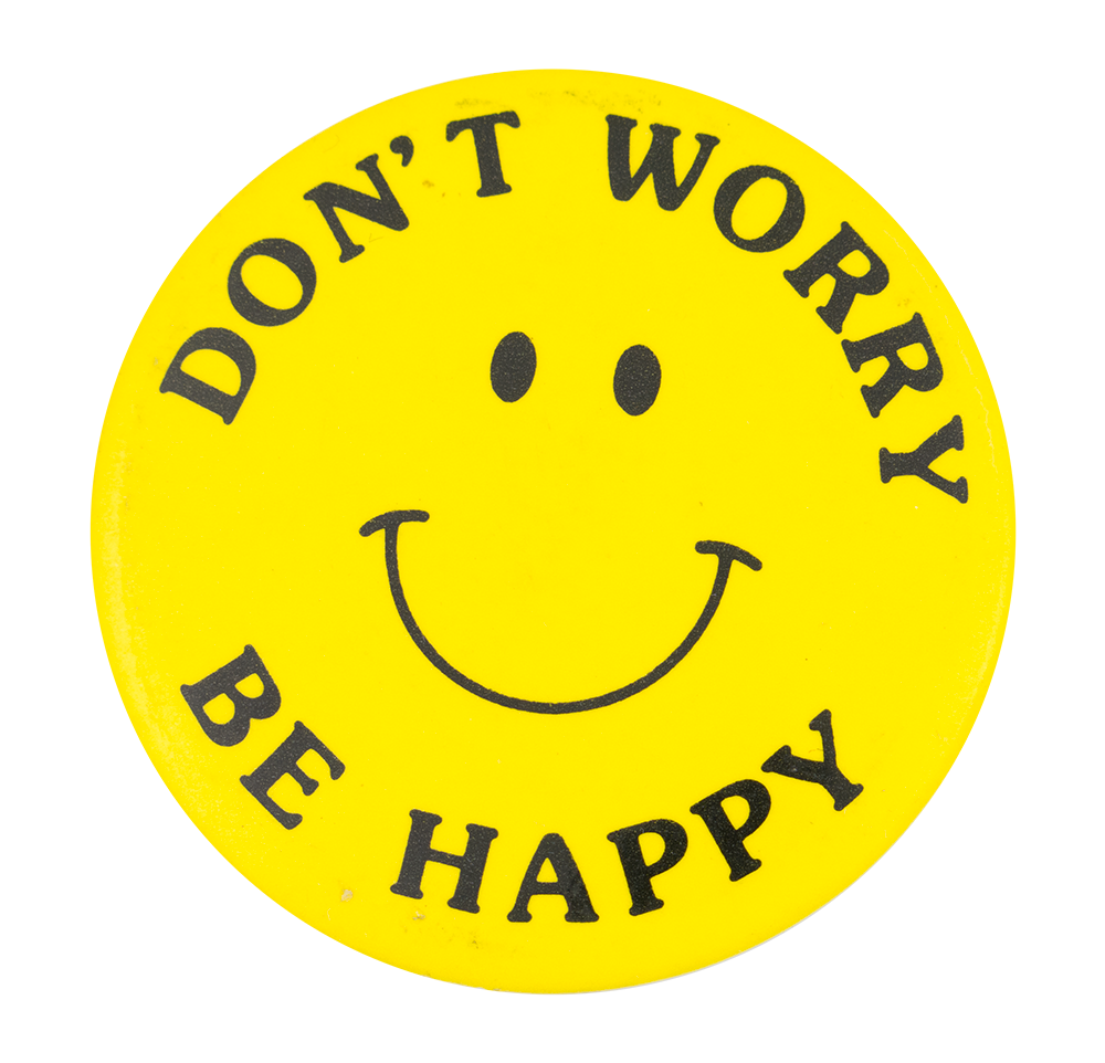 Dear Me Don’t Worry, Be Happy