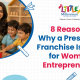 8 Reasons Why a Preschool Franchise Is Ideal for Women Entrepreneurs