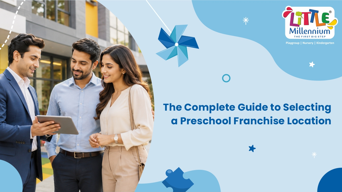 Complete Guide to Selecting a Preschool Franchise Location